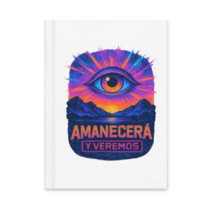 Amanecerá y Veremos hardcover journal, artwork only
